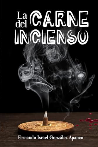 Stock image for La carne del incienso (Spanish Edition) for sale by Ria Christie Collections