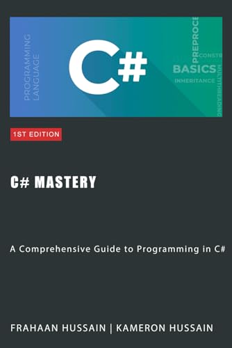 Imagen de archivo de C# Mastery: A Comprehensive Guide to Programming in C# a la venta por Ria Christie Collections