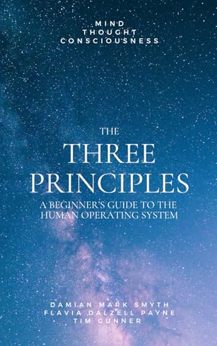 9798865531647: The Three Principles: A Beginner's Guide
