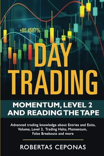 9798865570431: Day Trading: Momentum, Level 2 and Reading the Tape
