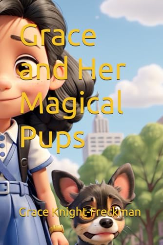 Imagen de archivo de Grace and Her Magical Pups a la venta por PBShop.store US