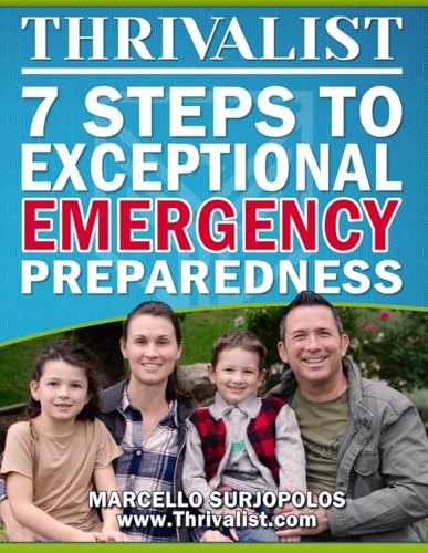 

Thrivalist: 7 Steps to Exceptional Emergency Preparedness
