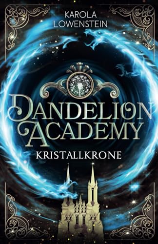 Beispielbild fr Kristallkrone (Dandelion Academy, Band 3) zum Verkauf von medimops