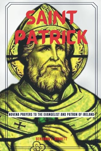 Stock image for Saint Patrick: Novena Prayers to the Evangelist and Patron of Ireland for sale by GreatBookPrices