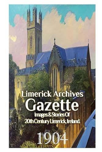 9798865649083: Limerick Archives Gazette: 1904