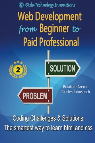 Image d'archives pour Web Development from Beginner to Paid Professional: Coding Challenges and solutions - The smartest way to learn html and css mis en vente par Ria Christie Collections