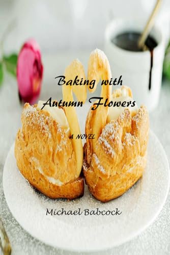 Beispielbild fr Baking with Autumn Flowers (Paperback) zum Verkauf von Grand Eagle Retail