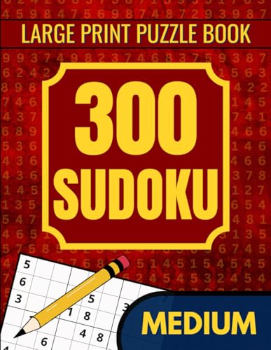 Imagen de archivo de 300 Medium Sudoku Puzzles for Adults: Mind Challenging Sudoku Puzzles for Teens & Seniors to Enjoy and Improve Brain Functions (Sudoku 300 series) a la venta por Ria Christie Collections