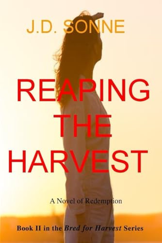 Stock image for Reaping the Harvest: A Novel of Redemption (The Bred for Harvest Series) for sale by California Books