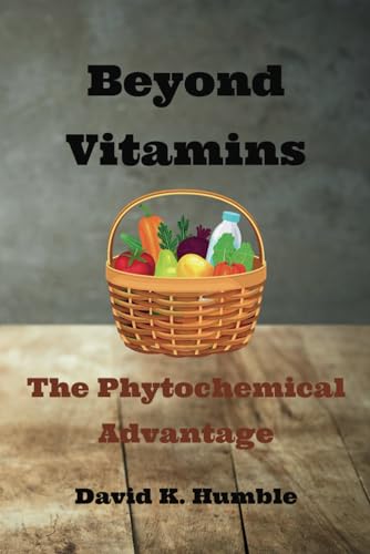 Stock image for Beyond Vitamins: The Phytochemical Advantage for sale by GreatBookPrices