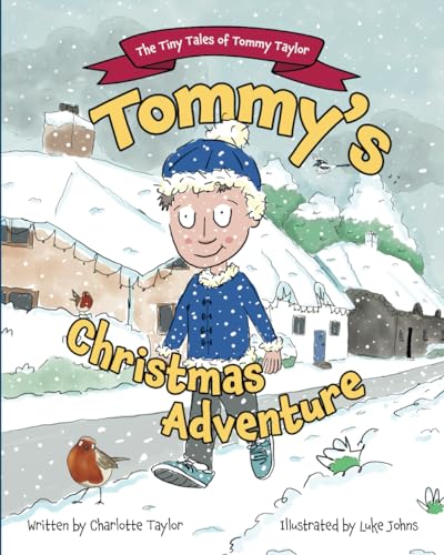 Imagen de archivo de The Tiny Tales of Tommy Taylor - Tommy's Christmas Adventure a la venta por ALLBOOKS1