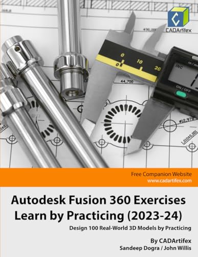 Imagen de archivo de Autodesk Fusion 360 Exercises - Learn by Practicing (2023-24): Design 100 Real-World 3D Models by Practicing a la venta por Ria Christie Collections