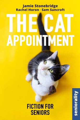 Stock image for The Cat Appointment: Large Print easy to read story for Seniors with Dementia, Alzheimer?s or memory issues - includes additional short stories (Fiction for Seniors) for sale by California Books