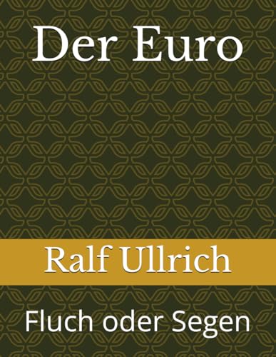 Beispielbild fr Der Euro: Fluch oder Segen (German Edition) zum Verkauf von Ria Christie Collections