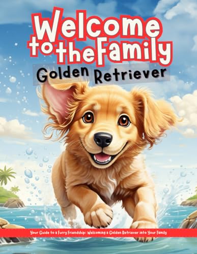 Stock image for Welcome to the family Golden Retriever (Paperback) for sale by Grand Eagle Retail