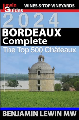 Stock image for Bordeaux: Complete 2024: The Top 500 Chateaux for sale by GreatBookPrices