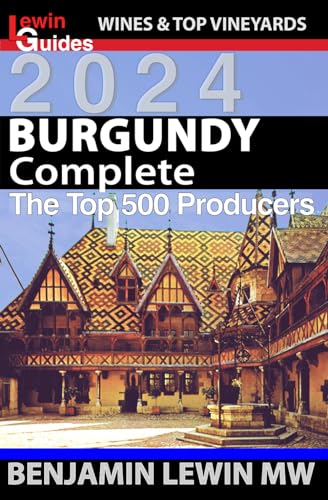 Stock image for Burgundy: Complete 2024: The Top 500 Producers for sale by GreatBookPrices