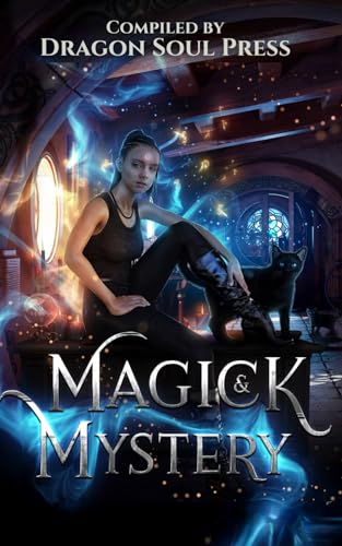 Stock image for Magick & Mystery: A Dragon Soul Press Anthology for sale by Half Price Books Inc.