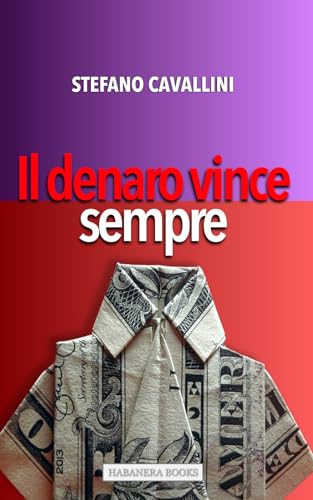 Imagen de archivo de Il denaro vince sempre (Le avventure di un detective di corna) (Italian Edition) a la venta por California Books