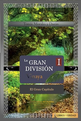 Beispielbild fr El Gran Captulo: La Disciplina del Buddha (Vinaya - La Gran Divisin) (Spanish Edition) zum Verkauf von California Books