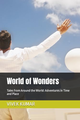 Stock image for World of Wonders: Tales from Around the World: Adventures in Time and Place for sale by Ria Christie Collections