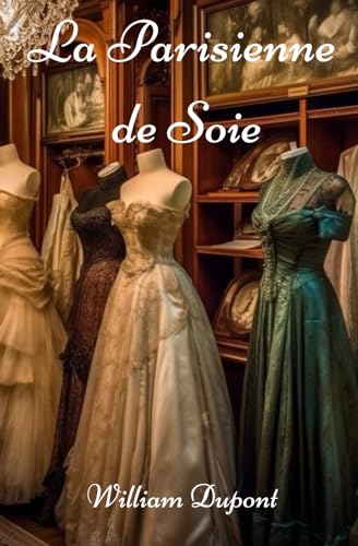 Stock image for La Parisienne de Soie (French Edition) for sale by Ria Christie Collections
