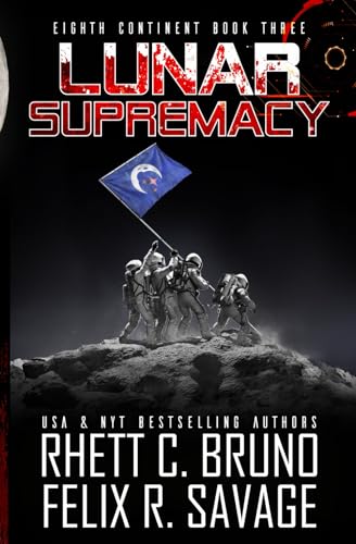 Stock image for Lunar Supremacy: A Hard Science Fiction Thriller (Eighth Continent) for sale by Ria Christie Collections