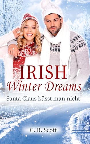 Beispielbild fr Irish Winter Dreams: Santa Claus ksst man nicht zum Verkauf von medimops