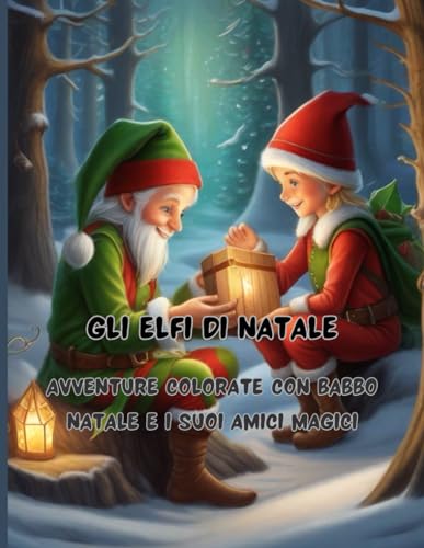 Stock image for Gli Elfi di Natale 68 grandi pagine 8.5 x 11 inch Pace, gioia e divertimento con i pastelli (Paperback) for sale by Grand Eagle Retail