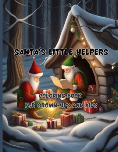 Stock image for Santa's Little Helpers 68 big pages 8.5 x11 inch Peace, joy and fun with colors and crayons (Paperback) for sale by Grand Eagle Retail