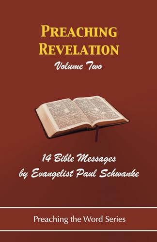 Beispielbild fr Preaching Revelation - Volume 2: 14 Bible Messages from Revelation (Preaching the Word Series) zum Verkauf von Big River Books