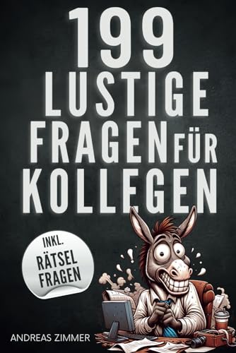 Beispielbild fr 199 lustige Fragen fr Kollegen ? Die perfekte Mischung aus Witz und Weisheit fr den Arbeitsplatz inkl. Bro-Quiz & Rtsel | Das ideale Geschenk fr Arbeitskollegen zum Verkauf von medimops