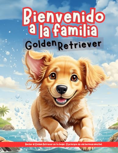 Stock image for Bienvenido a la familia Golden Retriever (Paperback) for sale by Grand Eagle Retail