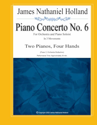 9798868225840: Piano Concerto No. 6: For Orchestra and Piano Soloist, Two Pianos, Four Hands: 22