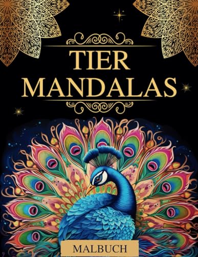 Imagen de archivo de Tier Mandalas - Malbuch fr Erwachsene, mit 50 Tiermotiven im Mandalastil: Ihr Ausmalbuch fr innere Ruhe, Entspannung und Kreativitt a la venta por Buchpark