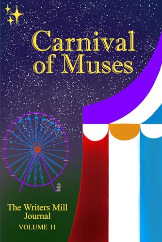 9798868245503: Carnival of Muses: The Writers’ Mill Journal Volume 11