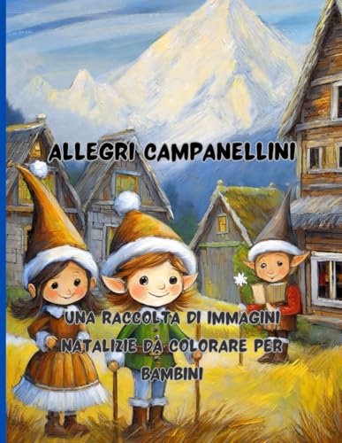 Stock image for Allegri Campanellini 68 grandi pagine 8.5 x 11 inch Pace, gioia e divertimento con i pastelli (Paperback) for sale by Grand Eagle Retail