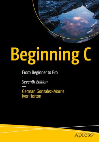 Beispielbild fr Beginning C : From Beginner to Pro zum Verkauf von GreatBookPrices