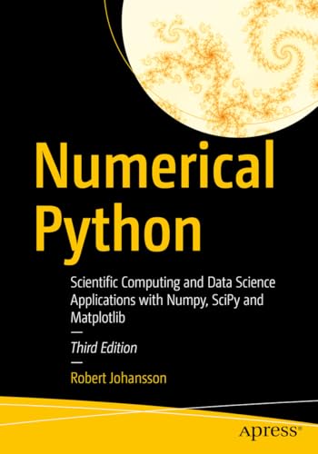 Image d'archives pour Numerical Python: Scientific Computing and Data Science Applications with Numpy, SciPy and Matplotlib mis en vente par California Books