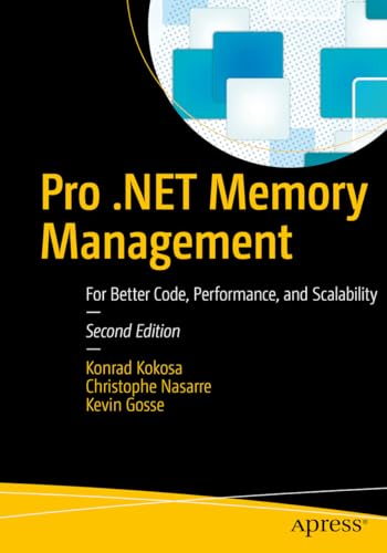 Immagine dell'editore per Pro .NET Memory Management: For Better Code, Performance, and Scalability venduto da California Books