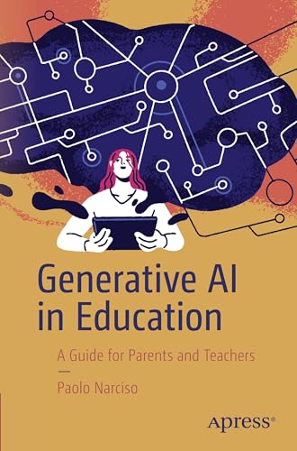 9798868808432: Generative AI in Education: A Guide for Parents and Teachers