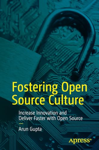9798868809767: Fostering Open Source Culture: Increase Innovation and Deliver Faster with Open Source