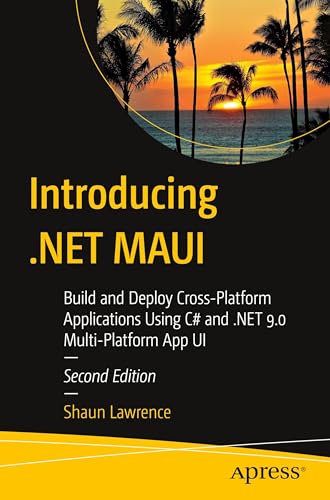 9798868811883: Introducing .NET MAUI: Build and Deploy Cross-Platform Applications Using C# and .NET 9.0 Multi-Platform App UI