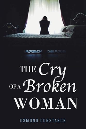 Stock image for The Cry of a Broken Woman for sale by GreatBookPrices