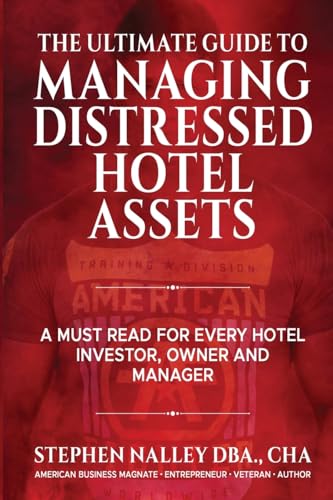 Stock image for The Ultimate Guide to Managing Distressed Hotel Assets for sale by GreatBookPrices