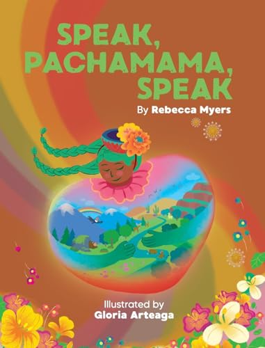 Beispielbild fr Speak, Pachamama, Speak zum Verkauf von GreatBookPrices