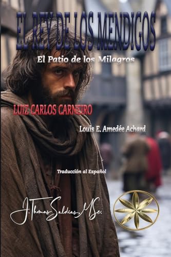 Imagen de archivo de El Rey de los Mendigos: El Patio de los Milagros (Spanish Edition) a la venta por Ria Christie Collections