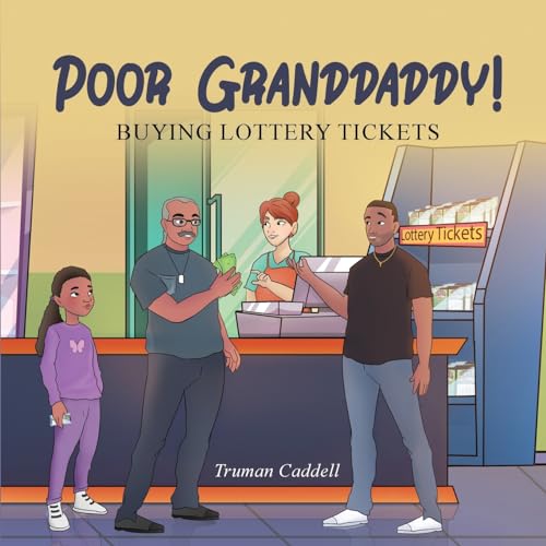 Stock image for Poor Granddaddy: Buying Lottery Tickets for sale by GreatBookPrices