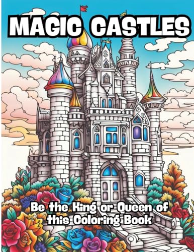 Stock image for Magic Castles: Be the King or Queen of this Coloring Book for sale by Ria Christie Collections