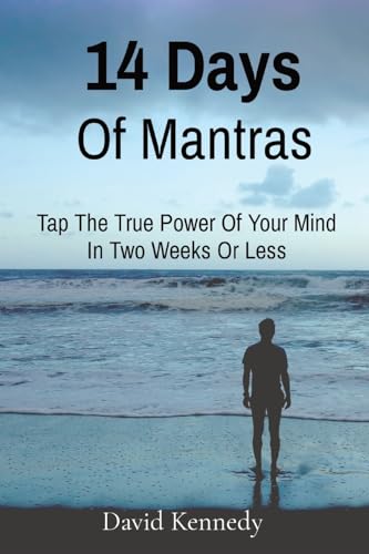 Stock image for 14 Days Of Mantras: Tap The True Power Of Your Mind In Two Weeks Or Less for sale by GreatBookPrices